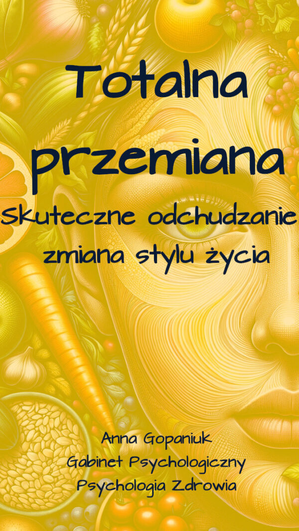 Totalna przemiana – Skuteczne odchudzanie i zmiana stylu życia